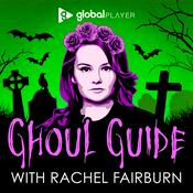 Podcast Ghoul Guide with Rachel Fairburn