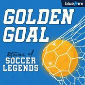 Podcast Golden Goal: Stories of Soccer Legends