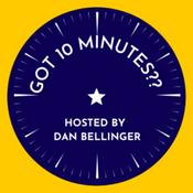 Podcast Got 10 Minutes?