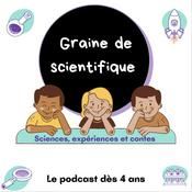 Podcast Graine de scientifique