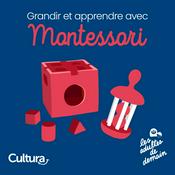 Podcast Grandir et Apprendre avec Montessori