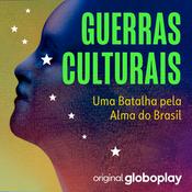 Podcast Guerras Culturais: Uma Batalha pela Alma do Brasil