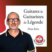 Podcast Guitares et guitaristes de légende