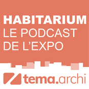 Podcast Habitarium, le podcast de l'exposition