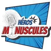 Podcast Héros Minuscules