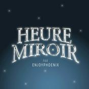 Podcast Heure Miroir