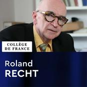 Podcast Histoire de l'art européen médiéval et moderne - Roland Recht