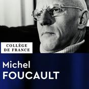 Podcast Histoire des systèmes de pensée - Michel Foucault