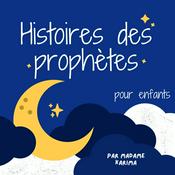 Podcast Histoires des prophètes (pour enfants)