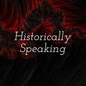 Podcast Historically Speaking