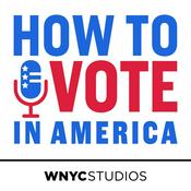 Podcast How to Vote In America