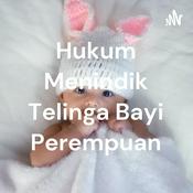 Podcast Hukum Menindik Telinga Bayi Perempuan