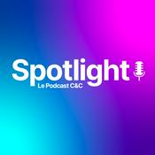 Podcast Spotlight, le Podcast C&C