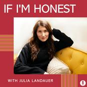 Podcast If I'm Honest with Julia Landauer