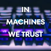 Podcast In Machines we Trust