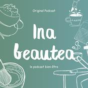 Podcast 🎙️ Inabeautea – le podcast Bien-être et Équilibre 🌿✨