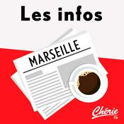 Podcast INFOS, METEO et TRAFIC de Chérie FM Marseille