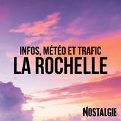 Podcast INFOS, METEO et TRAFIC de Nostalgie La Rochelle