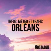 Podcast INFOS, METEO et TRAFIC de Nostalgie Orléans