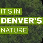 Podcast It's In Denver's Nature