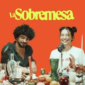 Podcast La Sobremesa