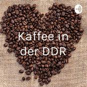 Podcast Kaffee in der DDR