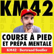 Podcast Km42 - Courir Mode d'Emploi (course à pied, préparation mentale, motivation)