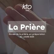 Podcast KTO Radio / La Prière