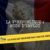 Podcast La 5ème République, mode d'emploi