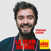 Podcast Tristan Lucas - La Team du Rire