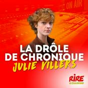 Podcast La drôle de chronique - Julie Villers