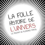 Podcast La folle histoire de l'Univers