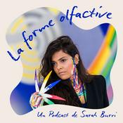 Podcast La Forme Olfactive