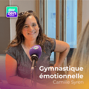 Podcast La gymnastique émotionnelle avec Camille Syren