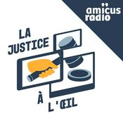 Podcast La Justice à l'oeil