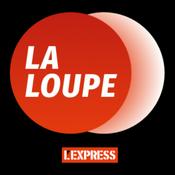 Podcast La Loupe