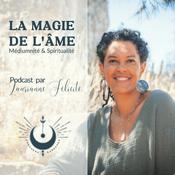 Podcast La Magie de l'Âme