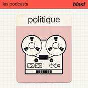 Podcast Blast - La politique