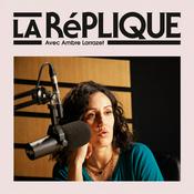 Podcast La Réplique