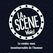 Podcast La Scène Voici : le rendez-vous incontournable de l'humour