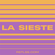 Podcast La Sieste RSTLSS