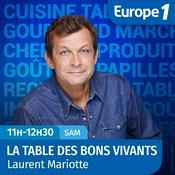 Podcast La table des bons vivants - Laurent Mariotte