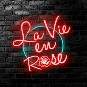 Podcast La Vie En Rose