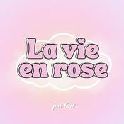 Podcast La vie en rose