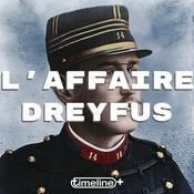 Podcast L'Affaire Dreyfus, by Timeline