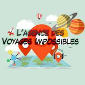 Podcast L'Agence des Voyages Impossibles 💫 Podcast Participatif