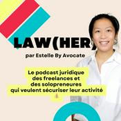 Podcast Law(her) - le podcast juridique des freelances et solopreneures 🎙️🤙