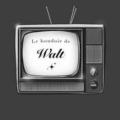 Podcast Le boudoir de Walt