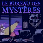 Podcast Le Bureau des Mystères