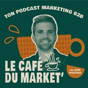 Podcast Le café du market' ☕ ton podcast marketing B2B